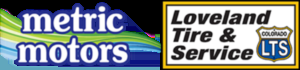 Metric Motors and Loveland Tire & Service logos side by side, emphasizing automotive services in Colorado.